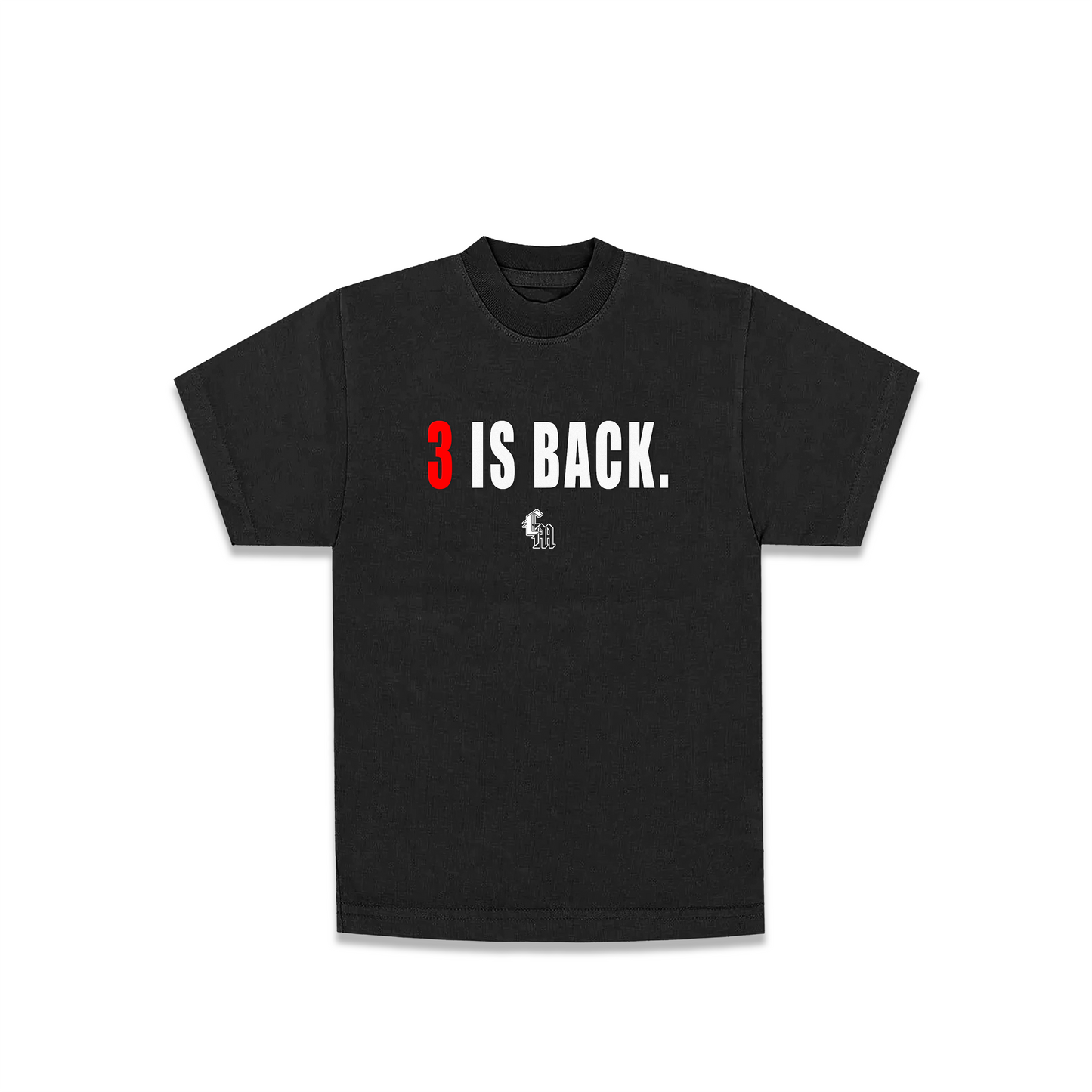 "3 IS BACK" Tee